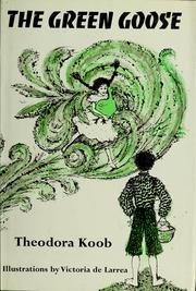Front cover of The green goose by Theodora Johanna Foth Koob
