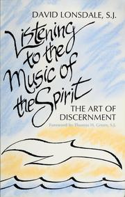 Front cover of Listening to the music of the spirit by David Lonsdale