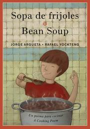 Front cover of Bean Soup - A cooking Poem by Jorge Argueta