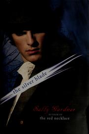 Front cover of The Silver Blade (French Revolution #2) by Sally Gardner