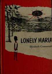 Cover of Lonely Maria by Elizabeth Jane Coatsworth