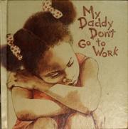 Front cover of My daddy don't go to work by Madeena Spray Nolan