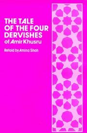 Front cover of The Tale of the Four Dervishes (of Amir Khusru) by Amina Shah