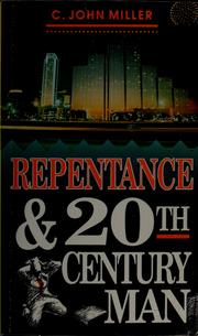 Front cover of Repentance and twentieth century man by C. John Miller