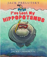 Cover of I've Lost my Hippopotamus by Jack Prelutsky