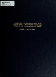 Front cover of Generation of extremely high peak power optical pulsations from ruby utilizing the pulsed-reflector mode by James P. O'Donovan