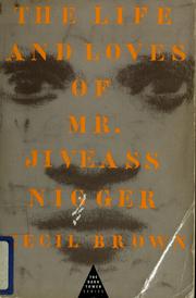 Front cover of The life & loves of Mr. Jiveass Nigger by Brown, Cecil