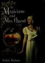 Front cover of The magicians and Mrs. Quent by Galen Beckett