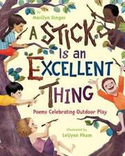Front cover of Stick is an Excellent Thing by Marilyn Singer