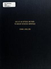 Front cover of Use of an optical method to orient benzene crystals by Frank A. Mullens