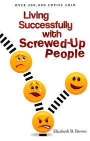 Front cover of Living successfully with screwed-up people by Elizabeth B. Brown