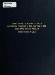 Front cover of Application of the adjoint system of differential equations in the solution of the bang-bang control problem by Thomas Richard McCalla