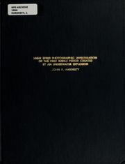 Front cover of High speed photographic investigation of the first bubble period created by an underwater explosion by John F. Hardesty