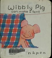 Front cover of Wibbly Pig can make a tent by Mick Inkpen