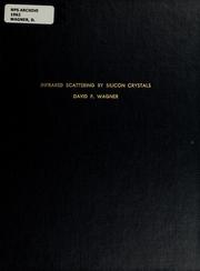 Front cover of Infrared scattering by silicon crystals by David F. Wagner