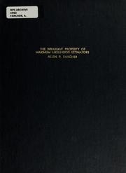 Front cover of The invariant property of maximum likelihood estimators by Allen P. Fancher
