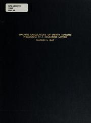 Front cover of Machine calculations of energy transfer phenomena in a bombarded lattice by Warren L. Gay