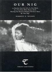 Front cover of Our Nig, or, Sketches from the life of a free black in a two-story white house, North by Harriet E. Wilson