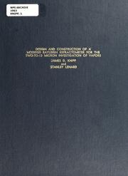Front cover of Design and construction of a modified Rayleigh refractometer for the two-to-12 micron investigation of vapors by James D. Knipp