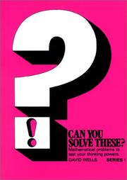 Front cover of Can You Solve These? Mathematical Problems to Test Your Thinking Powers, Series No. 1 (Can You Solve These?) by David G. Wells