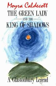 Front cover of The Green Lady and the King of Shadows by Moyra Caldecott
