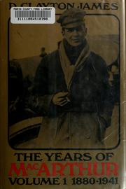 Front cover of The Years of MacArthur - Volume 1 by D. Clayton James