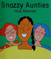 Cover of Snazzy aunties by Nick Sharratt
