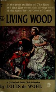 Front cover of The living wood by Louis De Wohl