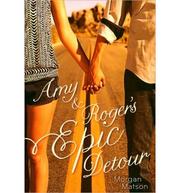 Front cover of Amy and Roger's Epic Detour by Morgan Matson