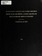 Front cover of The development of a method to load JP4 aboard tankers which protects its anti-icing properties, eliminates tank drying, and results in significant savings in time and money by Frederick William March