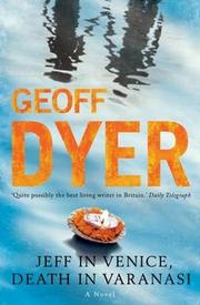 Front cover of Jeff in Venice, Death in Varanasi by Geoff Dyer