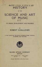 Front cover of History of the science and art of music. Its origin, development, and progress by Robert Challoner