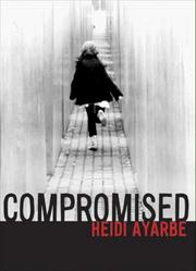 Cover of Compromised by Heidi Ayarbe