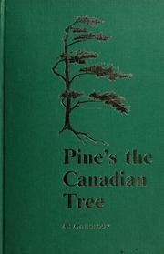 Front cover of Pine's the Canadian tree by Dorothy S. Murphy