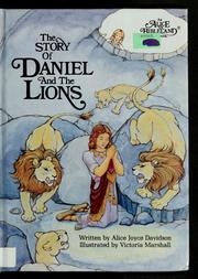 Cover of The story of Daniel and the lions by Alice Joyce Davidson