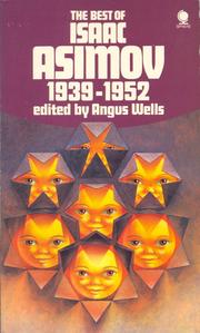 Front cover of The Best of Isaac Asimov, 1939-1952 (The C-Chute / The Deep / Marooned Off Vesta / The Martian Way / Nightfall) by Angus Wells