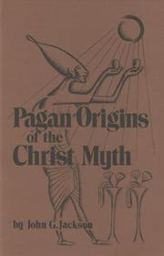 Front cover of Pagan origins of the Christ myth by John G Jackson