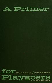 Cover of A primer for playgoers by Edward A. Wright