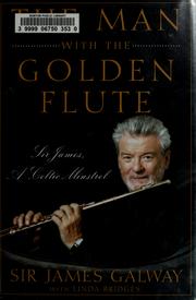 Front cover of The man with the golden flute by James Galway