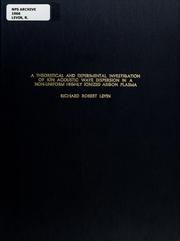 Front cover of A theoretical and experimental investigation of ion acoustic wave dispersion in a non-uniform highly ionized argon plasma by Richard Robert Levin