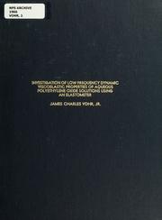 Front cover of Investigation of low frequency dynamic viscoelastic properties of aqueous polyethylene oxide solutions using an elastometer by James Charles Vohr