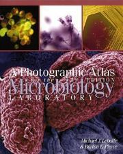 Front cover of A photographic atlas for the 3rd edition microbiology laboratory by Michael J. Leboffe