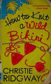 Cover of How to knit a wild bikini / Christie Ridgway by Christie Ridgway