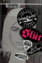 Front cover of The last living slut by Roxana Shirazi