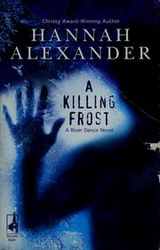 Front cover of A killing frost by Hannah Alexander