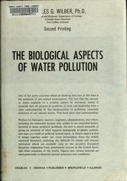 Front cover of The biological aspects of water pollution by Charles Grady Wilber