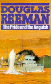 Front cover of The Pride and the Anguish by Douglas Reeman