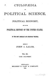 Front cover of Cyclopædia of political science, political economy, and of the political history of the United States by John J. Lalor