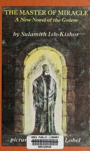 Front cover of The master of miracle by Sulamith Ish-Kishor