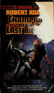 Front cover of Champion of the last battle by Robert Adams